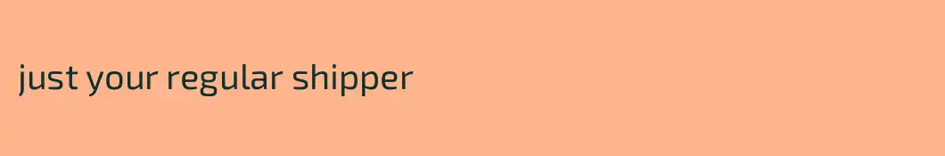 just your regular shipper